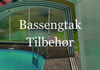 Hovedbilde Tilbehør Bassengtak